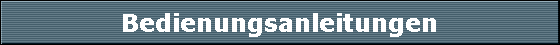 Bedienungsanleitungen