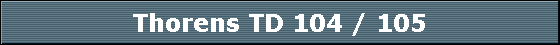 Thorens TD 104 / 105
